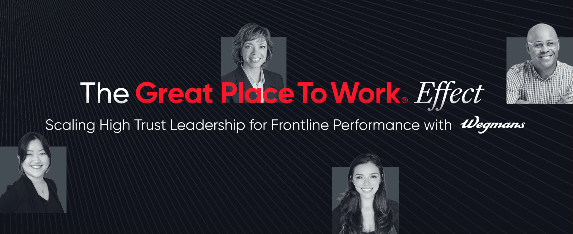 The Great Place To Work Effect™ Live