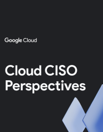 Cloud CISO Perspectives