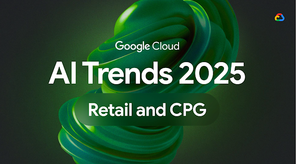 AI Trends 2025 Retail and CPG